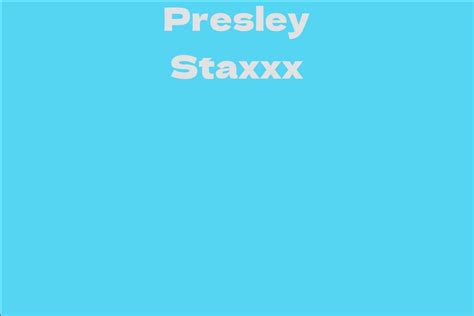 Presley Staxxx: An Aspiring Star in the Adult Entertainment Industry