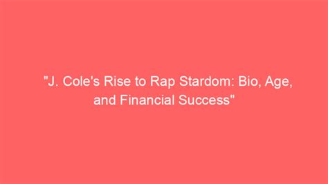 Rise to Stardom and Financial Success
