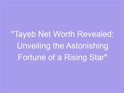 Rising Star with an Astonishing Fortune