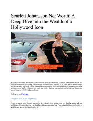 Scarlett Johnson's Financial Success: Transitioning from Acting to Business Ventures