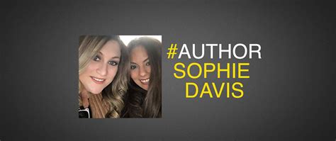 Sophy Davis: The Early Years and Journey to Success