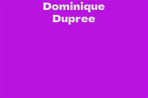 The Age, Height, and Figure of Dominique Dupree: All You Need to Know