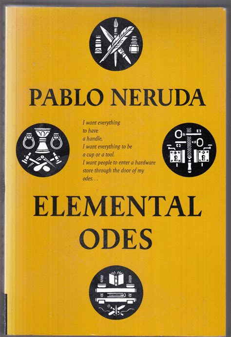 The Elemental Odes: Exploring Neruda's Distinctive Style and Themes