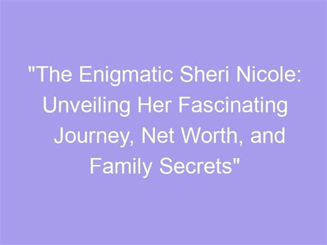 The Fascinating World of Nicole Michelle: Secrets Revealed