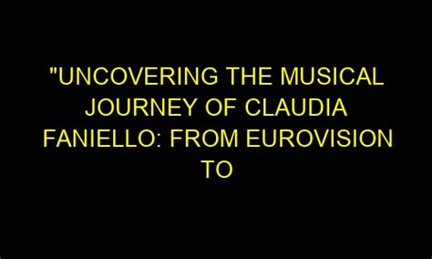 The Journey to Stardom: Claudia Cavalli's Path in the Entertainment Industry