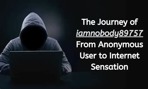 The Phenomenal Journey: From Anonymous to Online Sensation