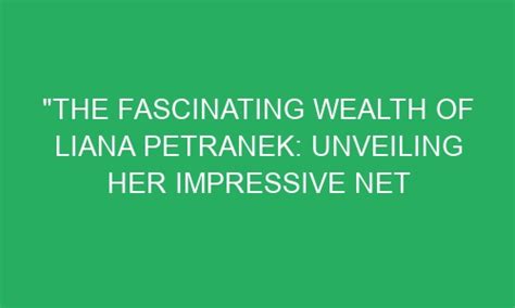 The Remarkable Accumulation of Wealth by Liana Lee: Unveiling the Roots of Her Financial Success