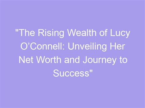 The Rising Wealth of Ashley Delehay: A Journey of Success