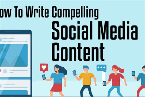 Tips for Creating Compelling Social Media Content