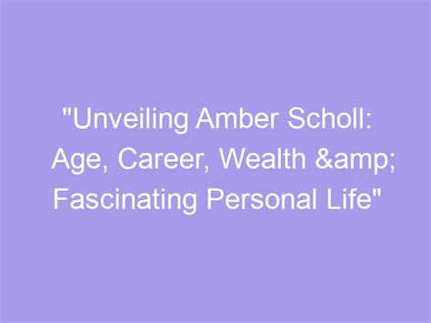 Unveiling Amber Elise's Personal Life and Career Milestones