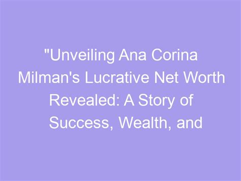 Unveiling Corina Weston's Financial Success and Accomplishments