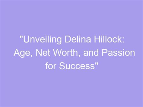 Unveiling Delina Hillock Queen Dee's Success and Financial Milestones