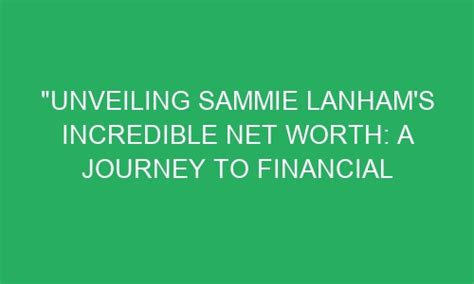 Unveiling Sammie Black's Financial Success and Professional Milestones