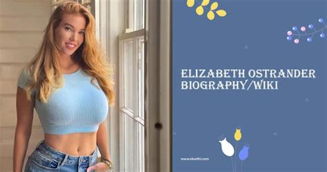 Unveiling the Enigma: Elizabeth Ostrander's Age and Personal Life