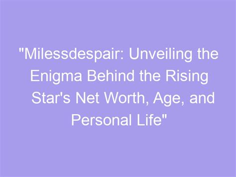 Unveiling the Enigma Behind the Rising Star