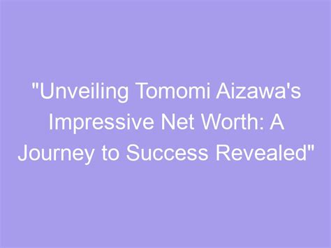 Unveiling the Financial Success of Tomomi Kyono: Revealing her Wealth