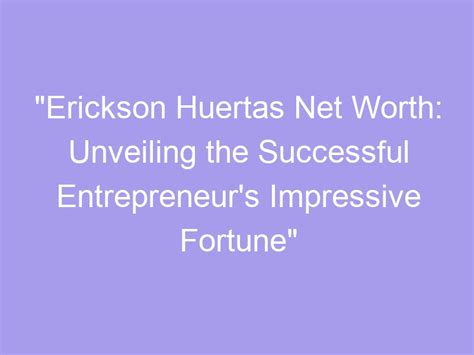 Unveiling the Impressive Fortune and Future Ventures