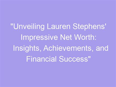Unveiling the Path to Success: Achievements and Financial Assets