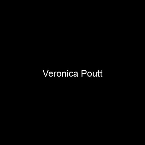 Veronica Poutt's Age and Height