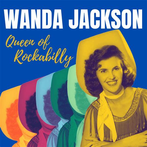 Wanda Jackson: The Reigning Royalty of Rockabilly