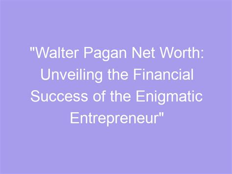 Worth and Wealth: Unveiling the Financial Status and Business Ventures of the Enigmatic Briar Rose